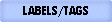LABELS/TAGS
